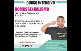 Cartaz do 'curso' do professor Claudemiro Soares, que promete a 'cura gay' usando a Bblia e a cincia, divulgado no Facebook, e que gerou uma onda de protestos na internet(foto: Facebook/Reproduo)
