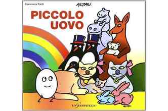 O livro Piccolo Uovo foi considerado imprprio pelo prefeito de Veneza, por tratar de diferentes formatos de famlias. Agora, a autora Francesca Pardi acaba de receber o apoio do papa Francisco(foto: Internet/Reproduo)